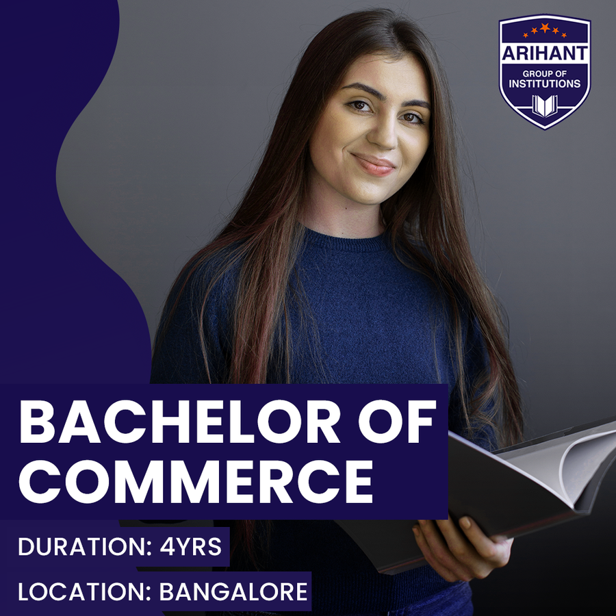 B.Com at Arihant Group of Institutions, Bengaluru/Bangalore