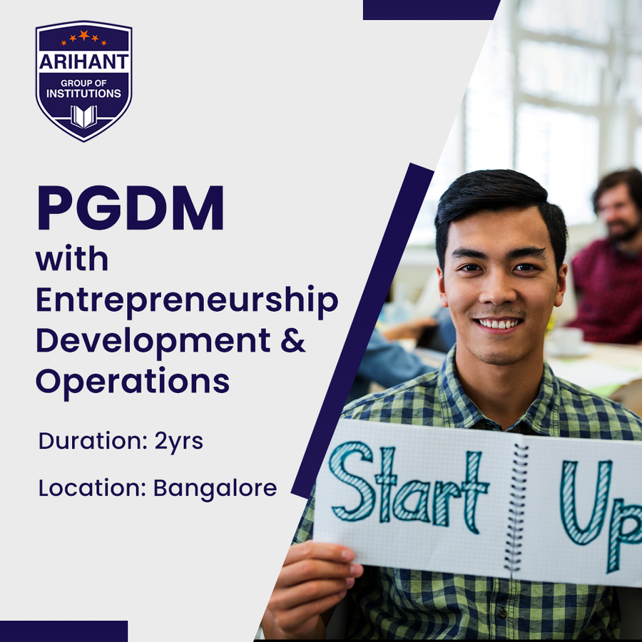 PGDM (Entrepreneurship Development & Operations) at Arihant Group of Institutions, Bengaluru/Bangalore