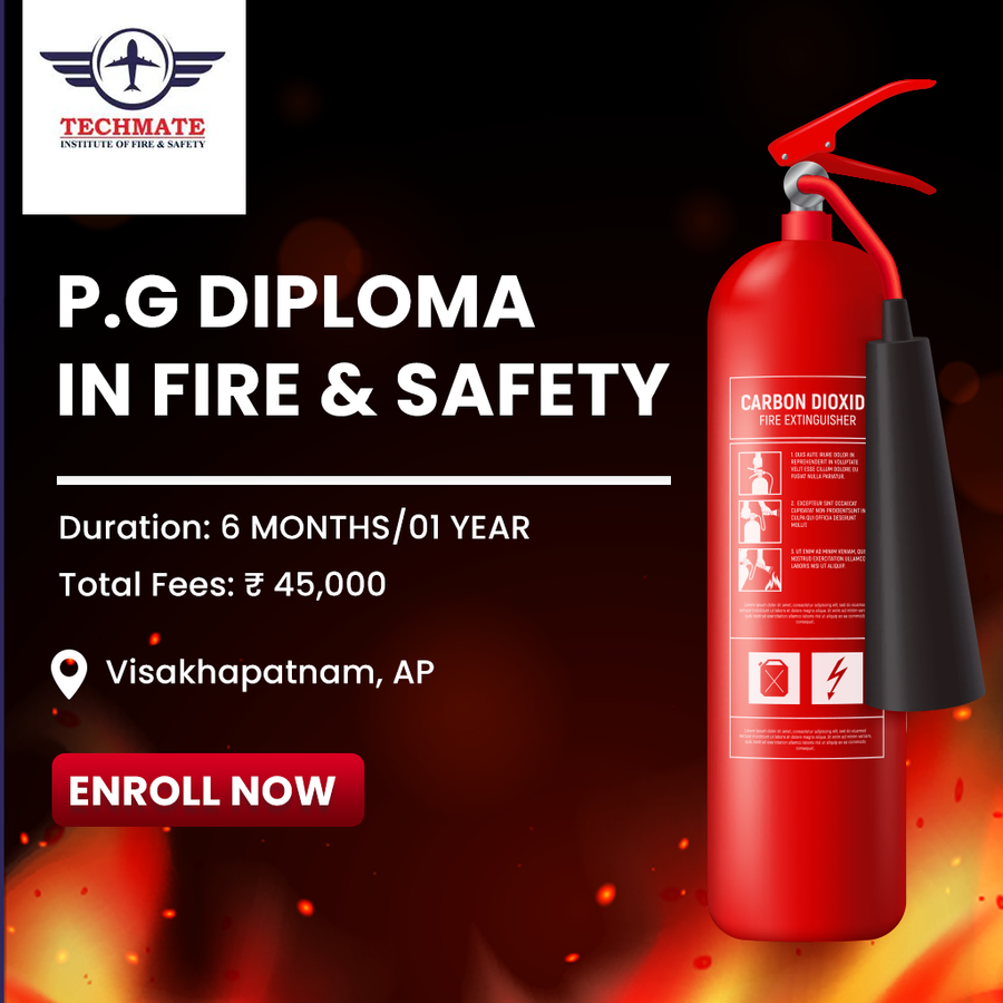 P.G Diploma in Fire & Safety at TECHMATE INSTITUTE OF FIRE AND SAFETY (TIFS), Visakhapatnam