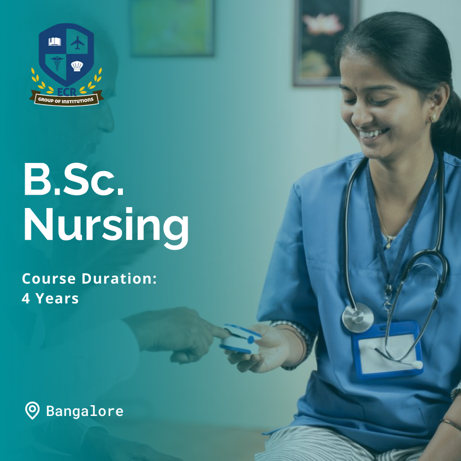 B.Sc. in Nursing at ECR GROUP OF INSTITUTIONS, Bengaluru/Bangalore