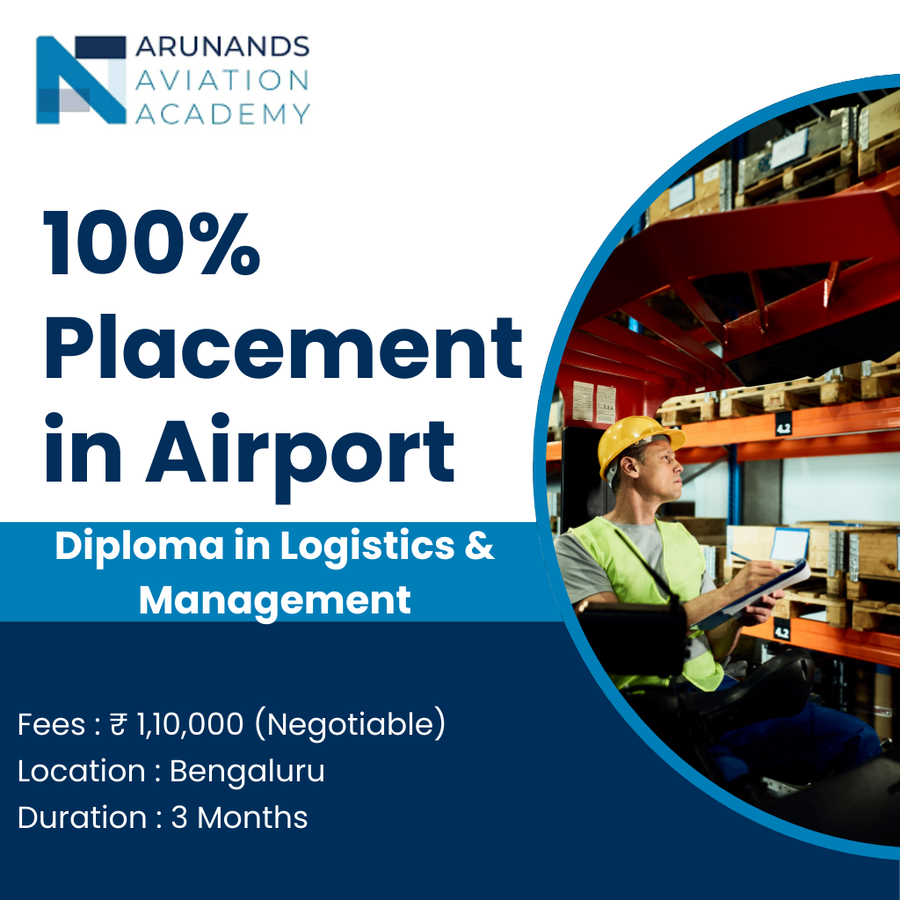 Diploma in Logistics & Management at Arunand's Aviation Academy, Bengaluru/Bangalore