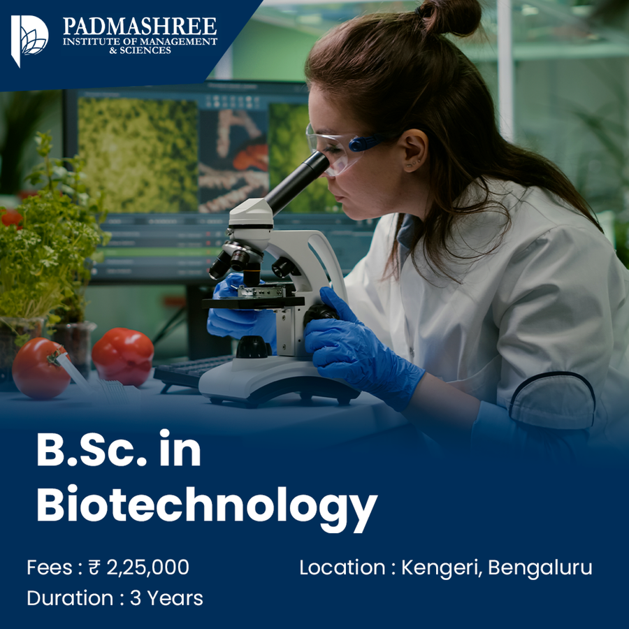 Admission Open for B.Sc. Biotechnology at Padmashree Institute of Management and Sciences , Bengaluru/Bangalore