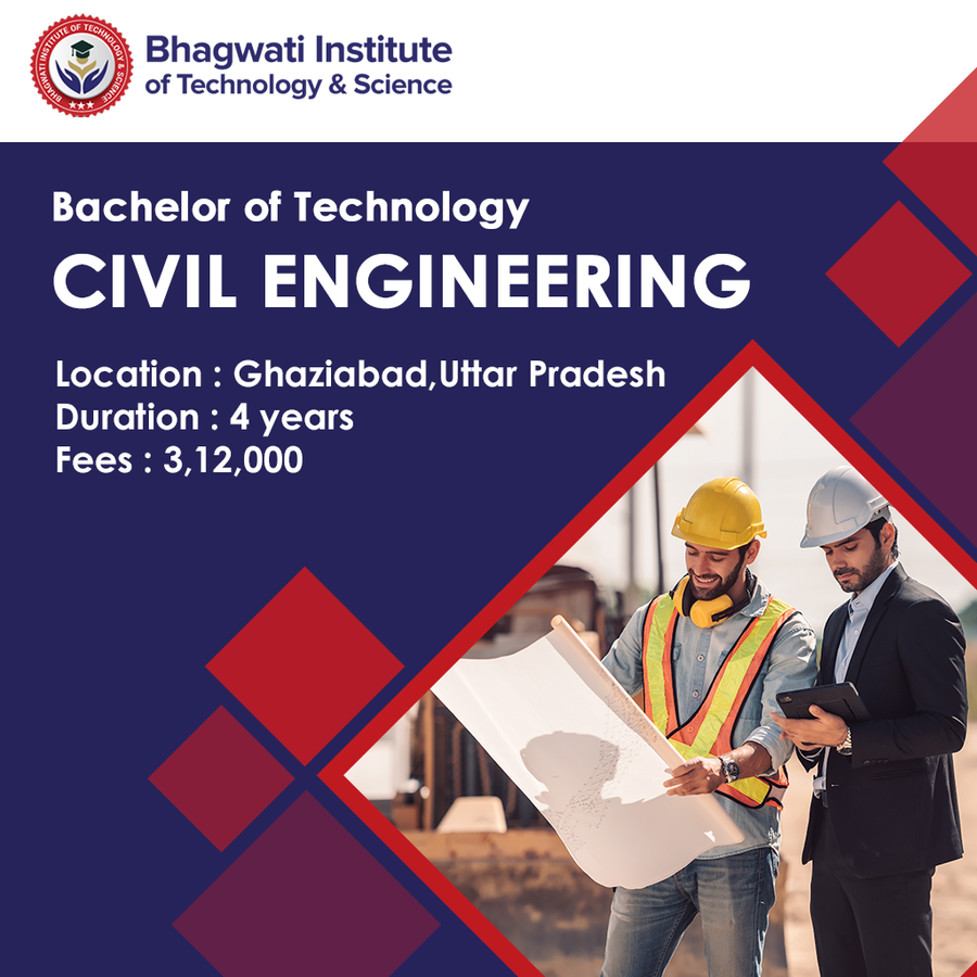 Admission Open for B.Tech in Civil Engineering at Bhagwati Institute of Technology & Science, Ghaziabad