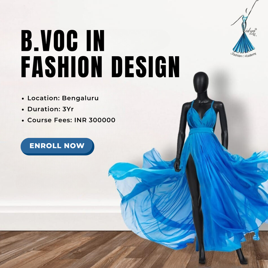 Admission Open for B.Voc in Fashion Design at Vidya Fashion Academy , Bengaluru/Bangalore