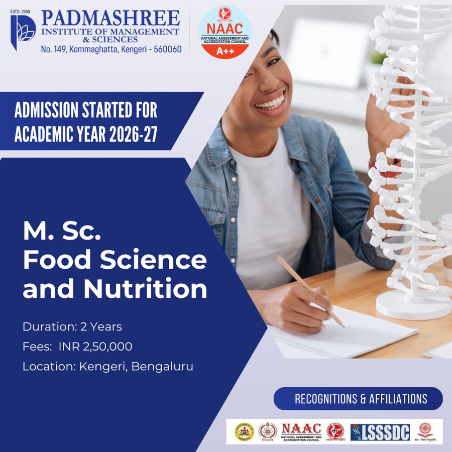 Admission Open for M.Sc. Food Science & Nutrition at Padmashree Institute of Management and Sciences , Bengaluru/Bangalore