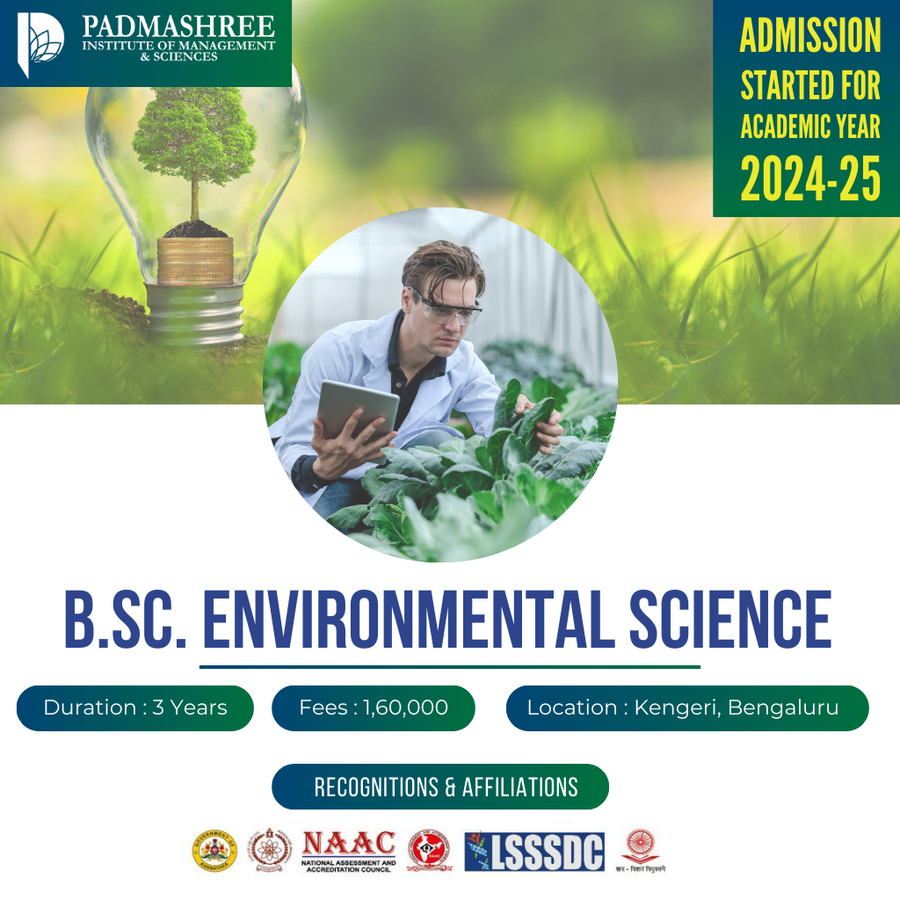Admission Open for B.Sc. Environmental Science at Padmashree Institute of Management and Sciences , Bengaluru/Bangalore