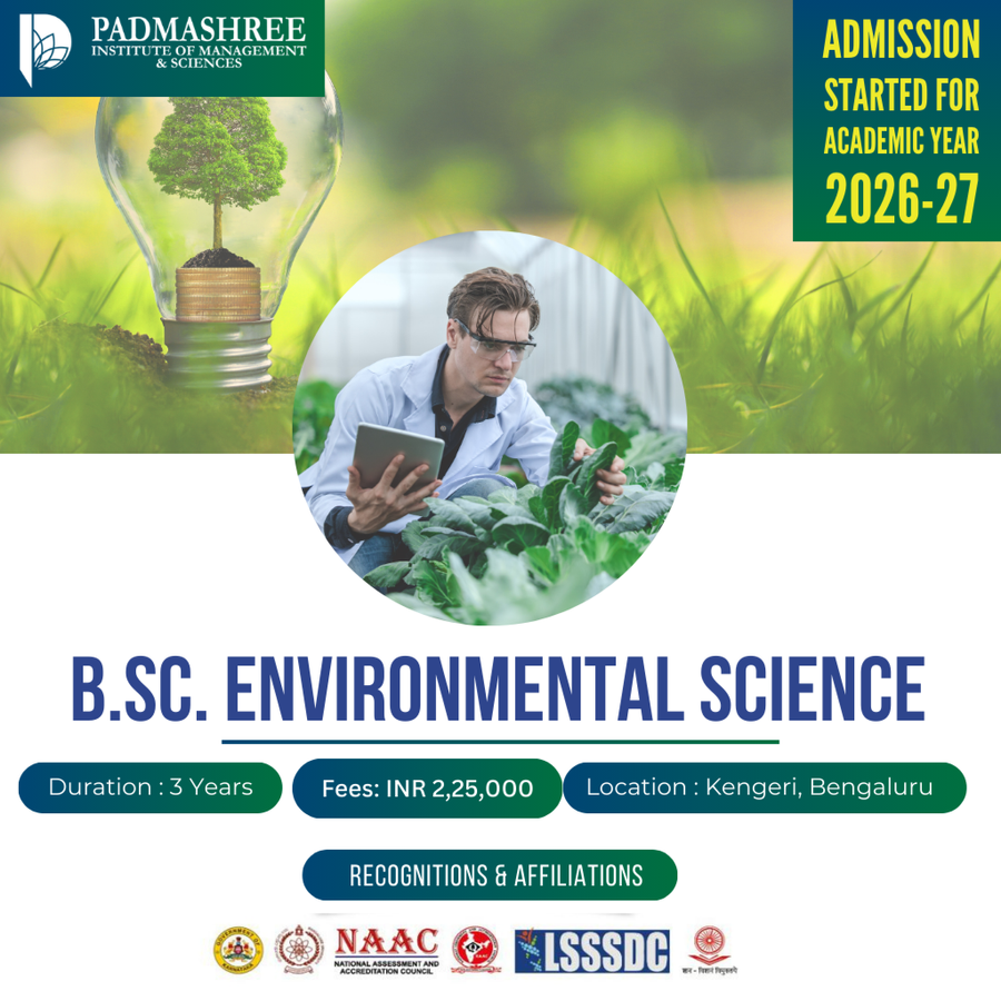 Admission Open for B.Sc. Environmental Science at Padmashree Institute of Management and Sciences , Bengaluru/Bangalore