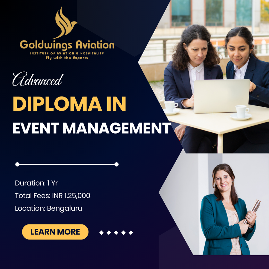 Admission Open for Diploma in Event Management at GOLDWINGS AVIATION, Bengaluru/Bangalore