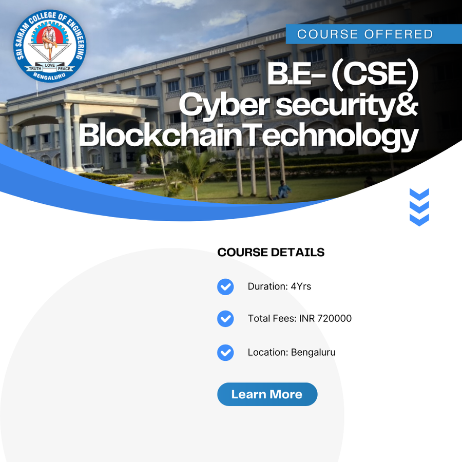 B.E. in CSE( CyberSecurity and Blockchain Technology) at Sri Sairam College of Engineering, Bengaluru/Bangalore