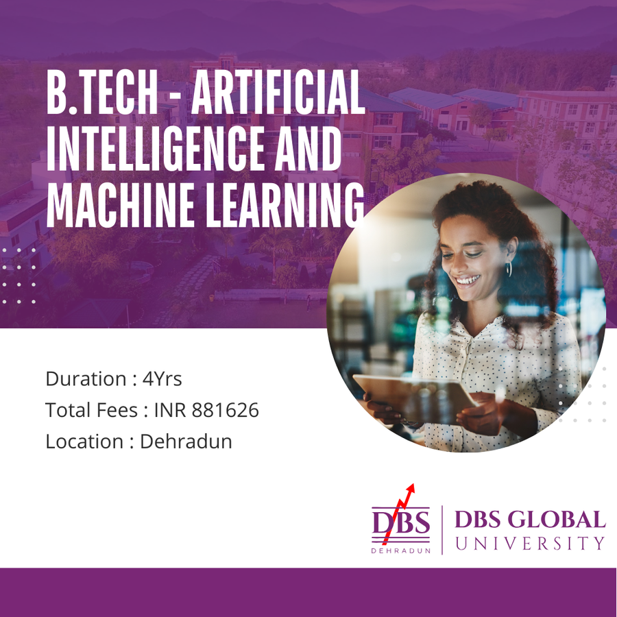 Admission open for B.Tech in AI&ML at DBS Global University, Dehradun