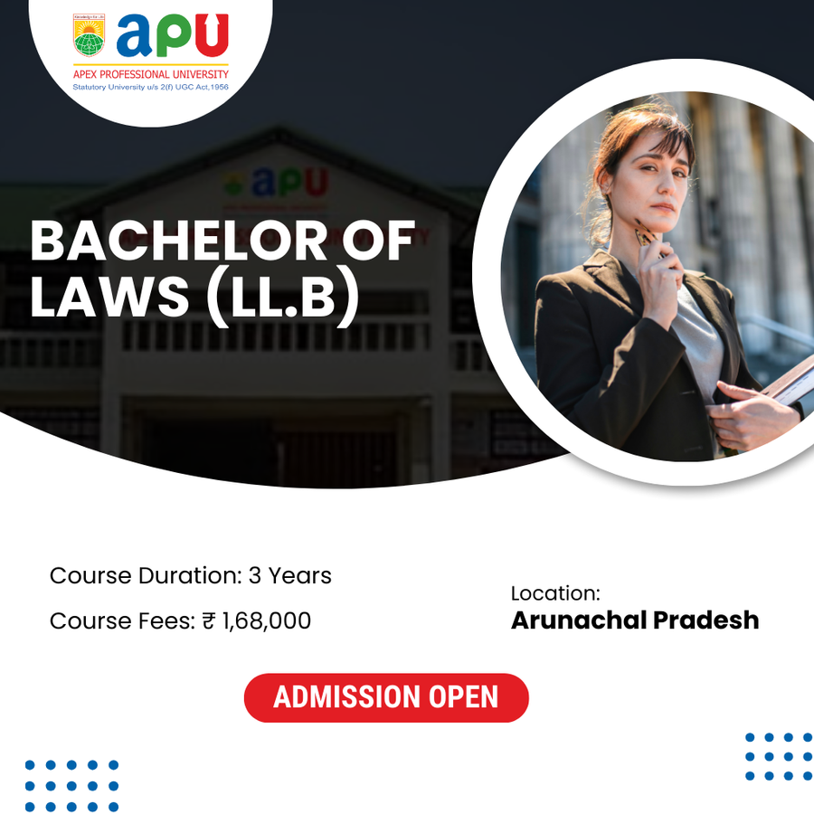 LL.B at Apex Professional University (APU), Arunachal Pradesh - Other