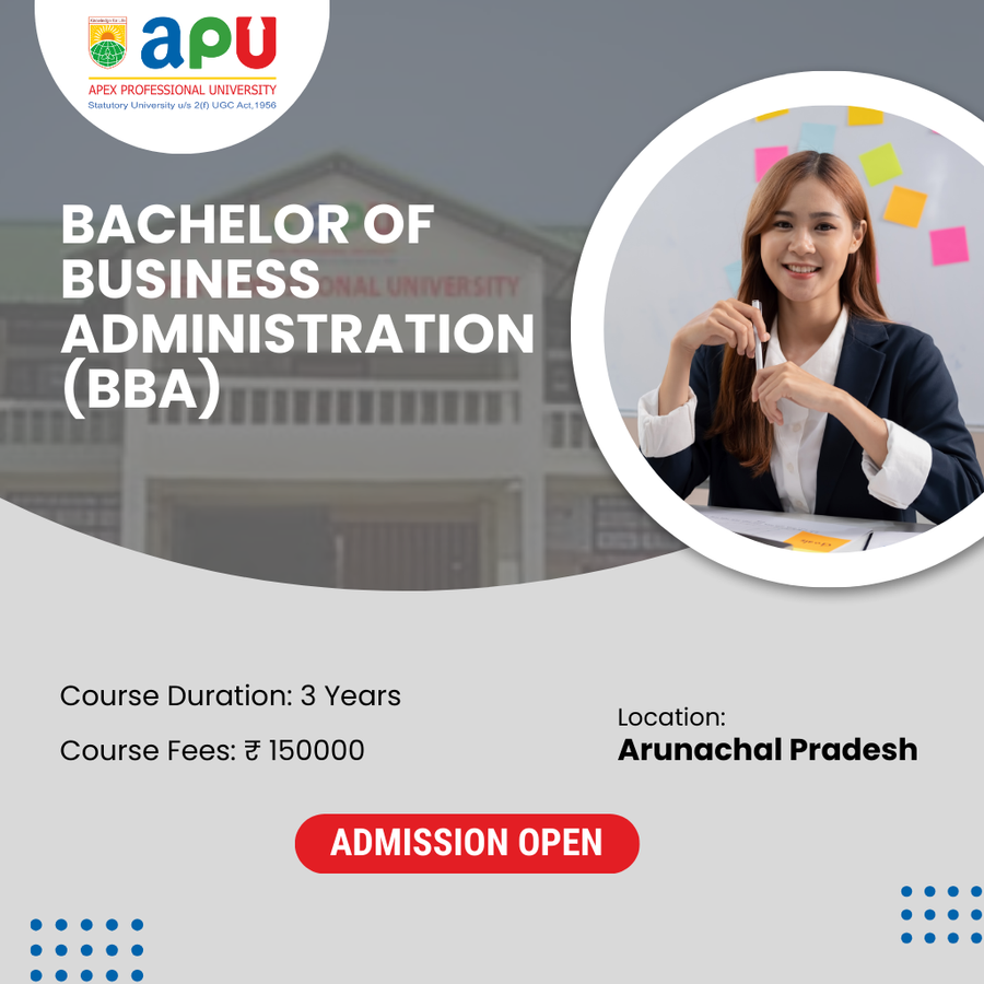 BBA at Apex Professional University (APU), Arunachal Pradesh - Other