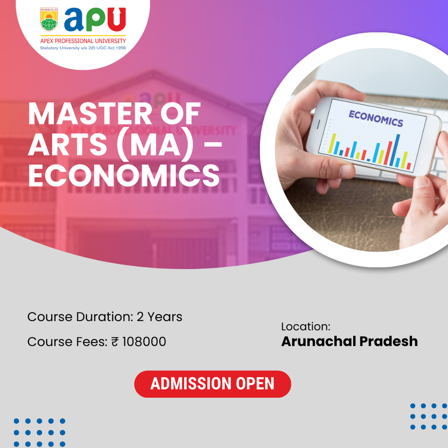 M.A. in Economics at Apex Professional University (APU), Arunachal Pradesh - Other
