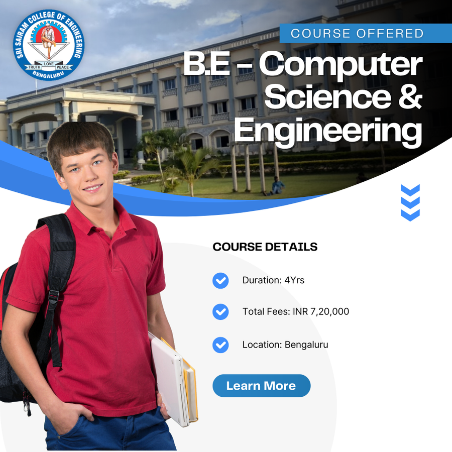 B.E in  Computer Science and Engineering at Sri Sairam College of Engineering, Bengaluru/Bangalore