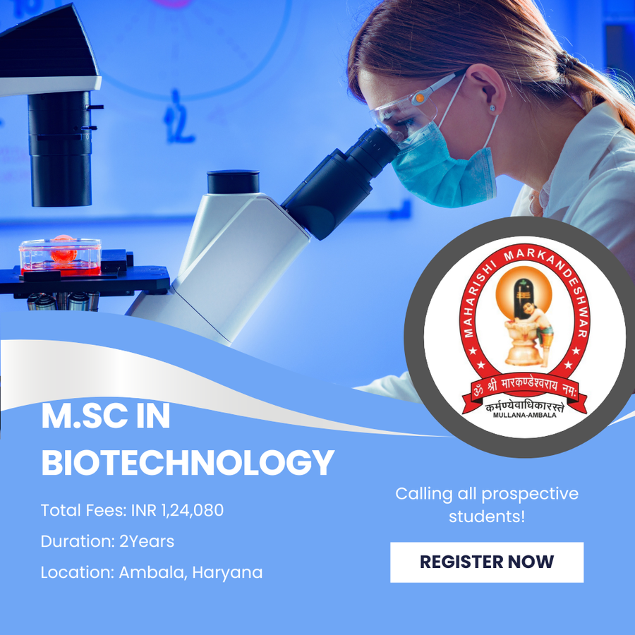 M.Sc in Biotechnology at Maharishi Markandeshwar (Deemed To Be University), Ambala