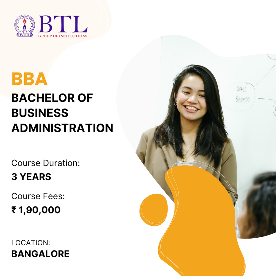 BBA  at BTL Group of Institutions, Bengaluru/Bangalore