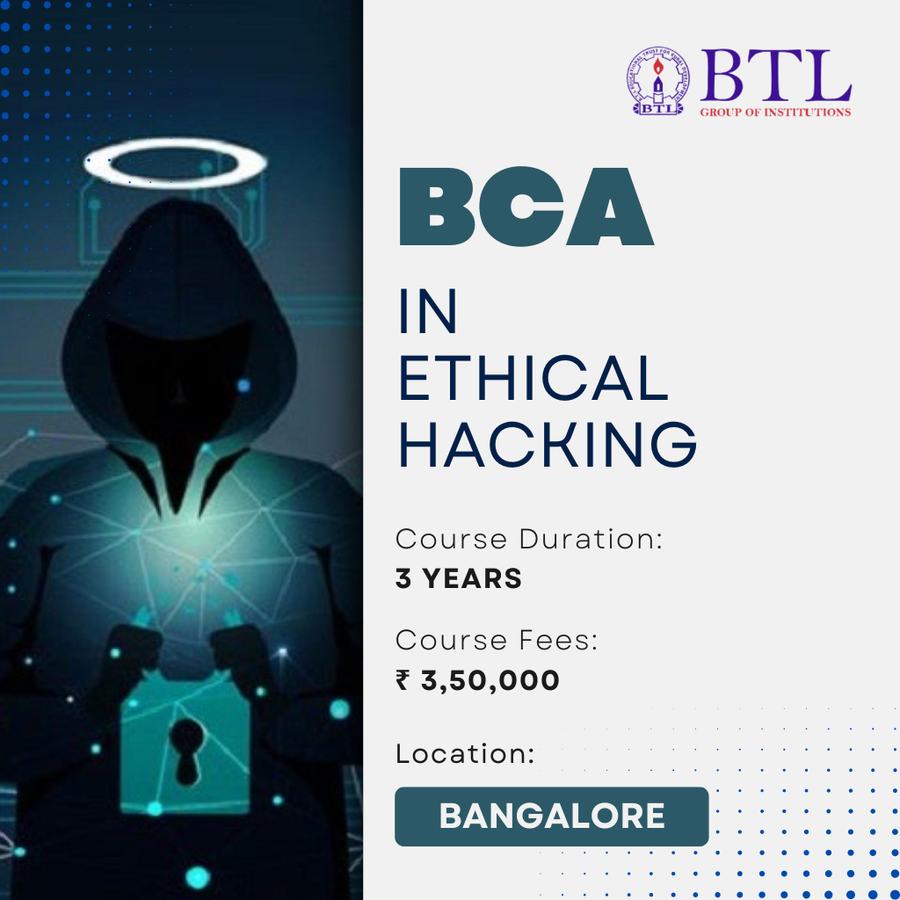 BCA in Ethical Hacking at BTL Group of Institutions, Bengaluru/Bangalore