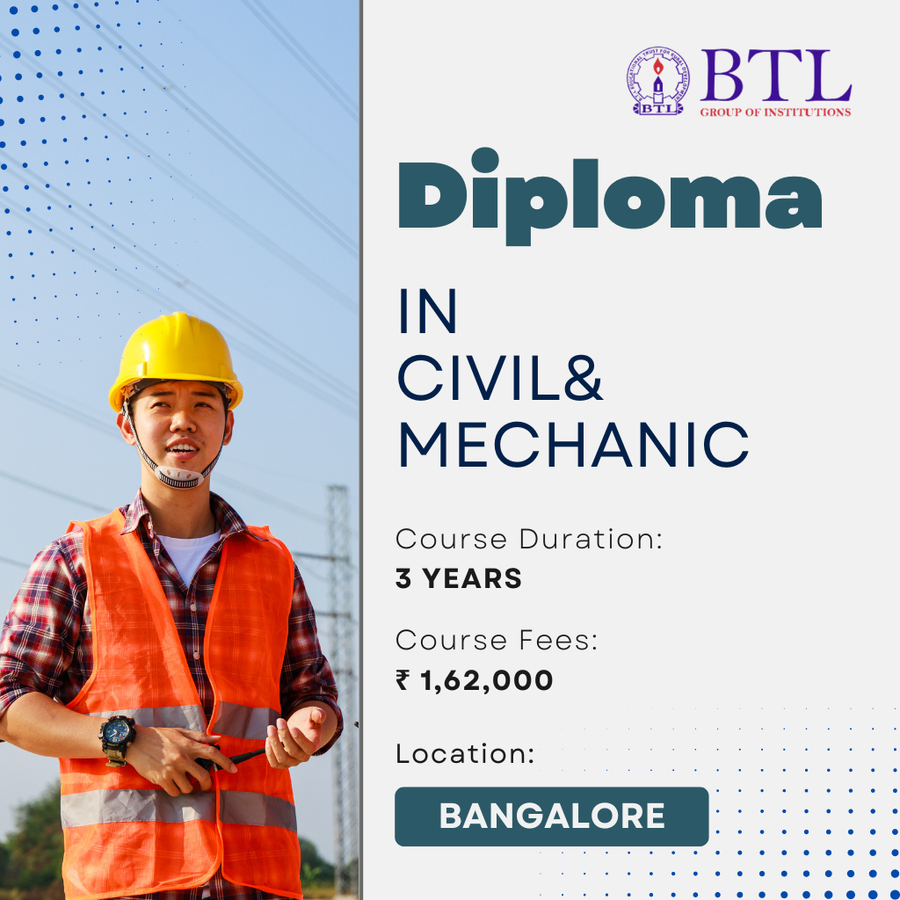 Diploma in Civil & Mechanical at BTL Group of Institutions, Bengaluru/Bangalore