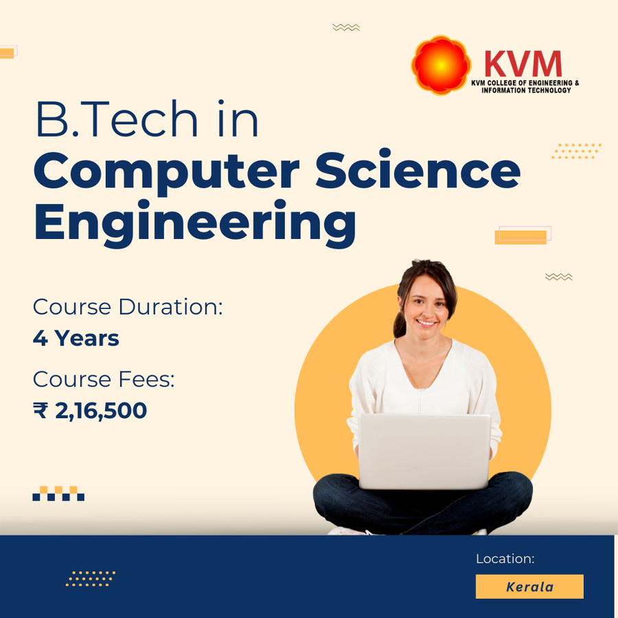 Admission Open For B.Tech in CSE at KVM College of Engineering and IT, Kerala - Other