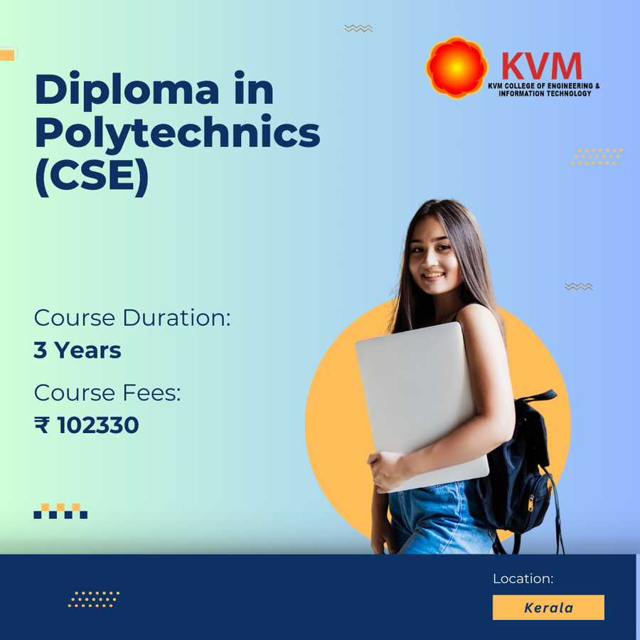 Admission Open For Diploma in Polytechnics (CSE) at KVM College of Engineering and IT, Kerala - Other