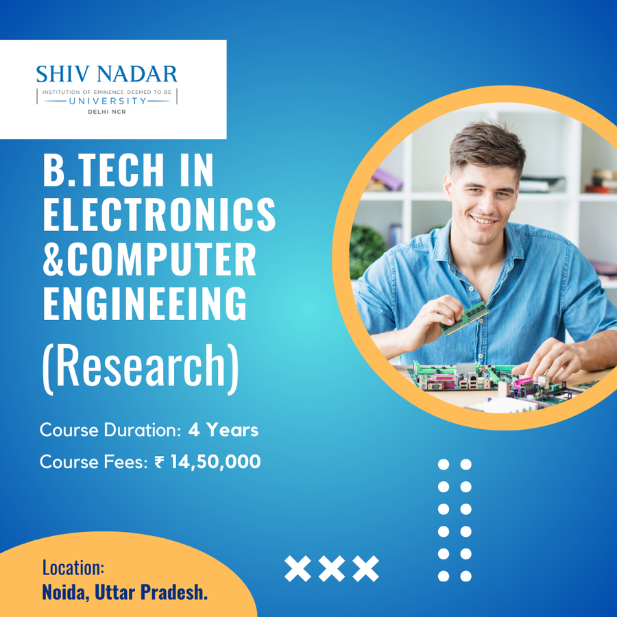 B.Tech in Electrical & Computer Engineering  at SHIV NADAR INSTITUTION  OF EMINENCE  UNIVERSITY, Noida