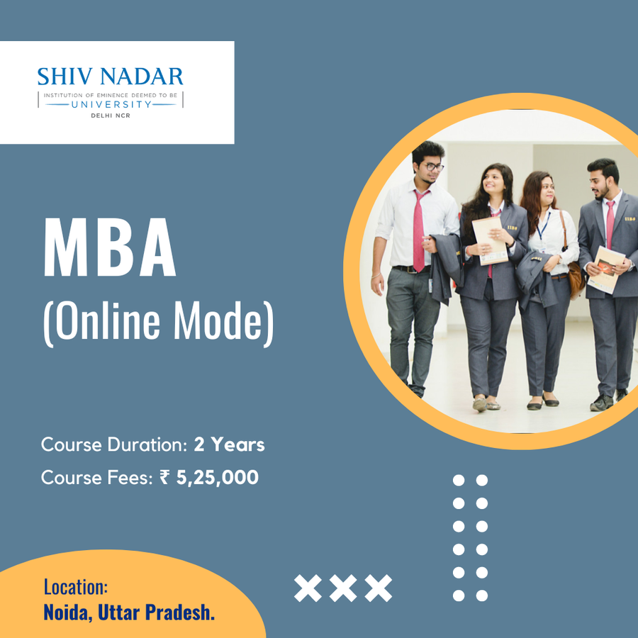 MBA (Online mode) at SHIV NADAR INSTITUTION  OF EMINENCE  UNIVERSITY, Noida
