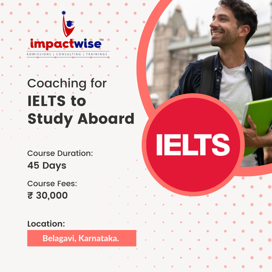 Coaching for IELTS at IMPACTWISE CAREERS , Bengaluru/Bangalore