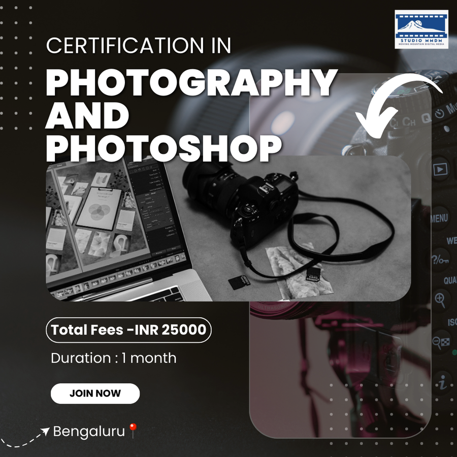 Certification in Photography and Photoshop. at Studio Moving Mountain Digital Media, Bengaluru/Bangalore