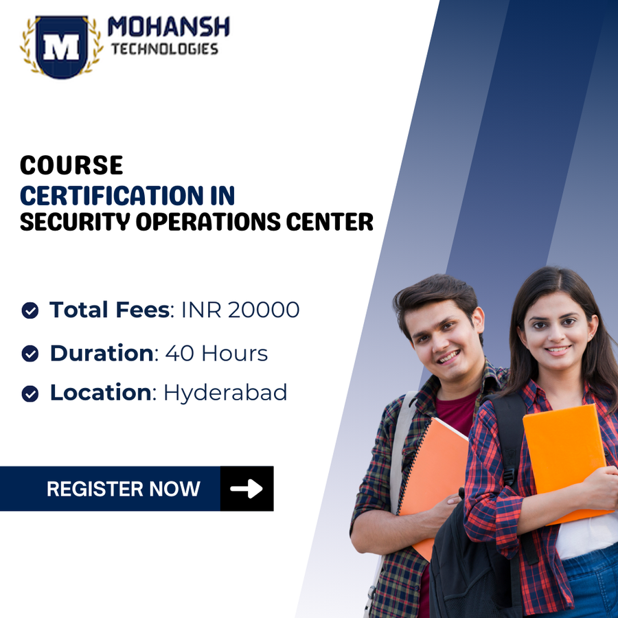 Admission Open for Security Operations Center  at Mohansh Technologies, Hyderabad