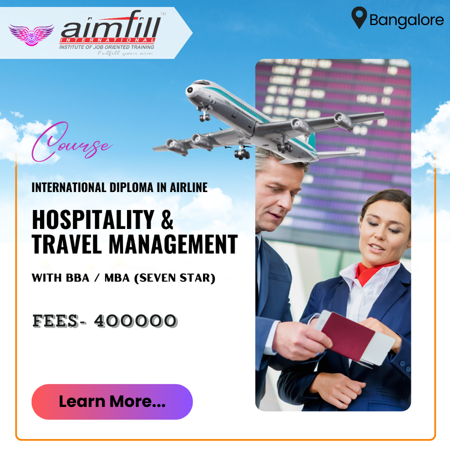 Admission Open for Hospitality & Travel with UG/PG at AIMFILL AVIATION TRAINING ACADEMY , Bengaluru/Bangalore