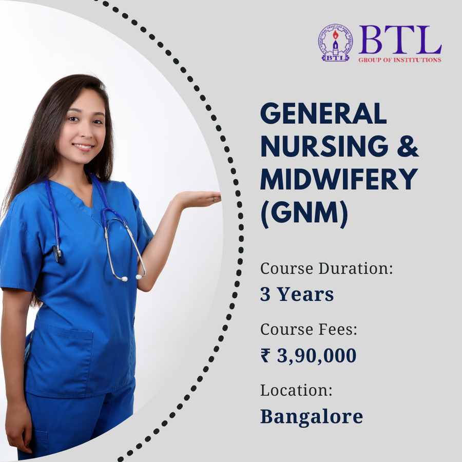 General Nursing & Midwifery (GNM) at BTL Group of Institutions, Bengaluru/Bangalore