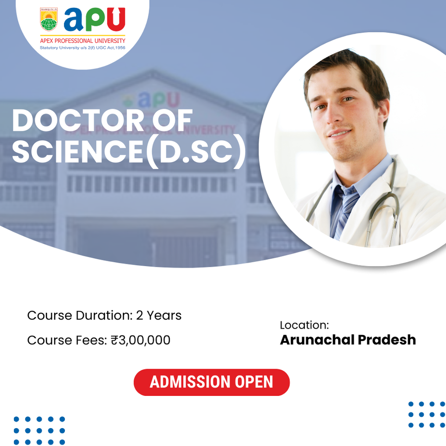 Doctor of Science(D.Sc) at Apex Professional University (APU), Arunachal Pradesh - Other