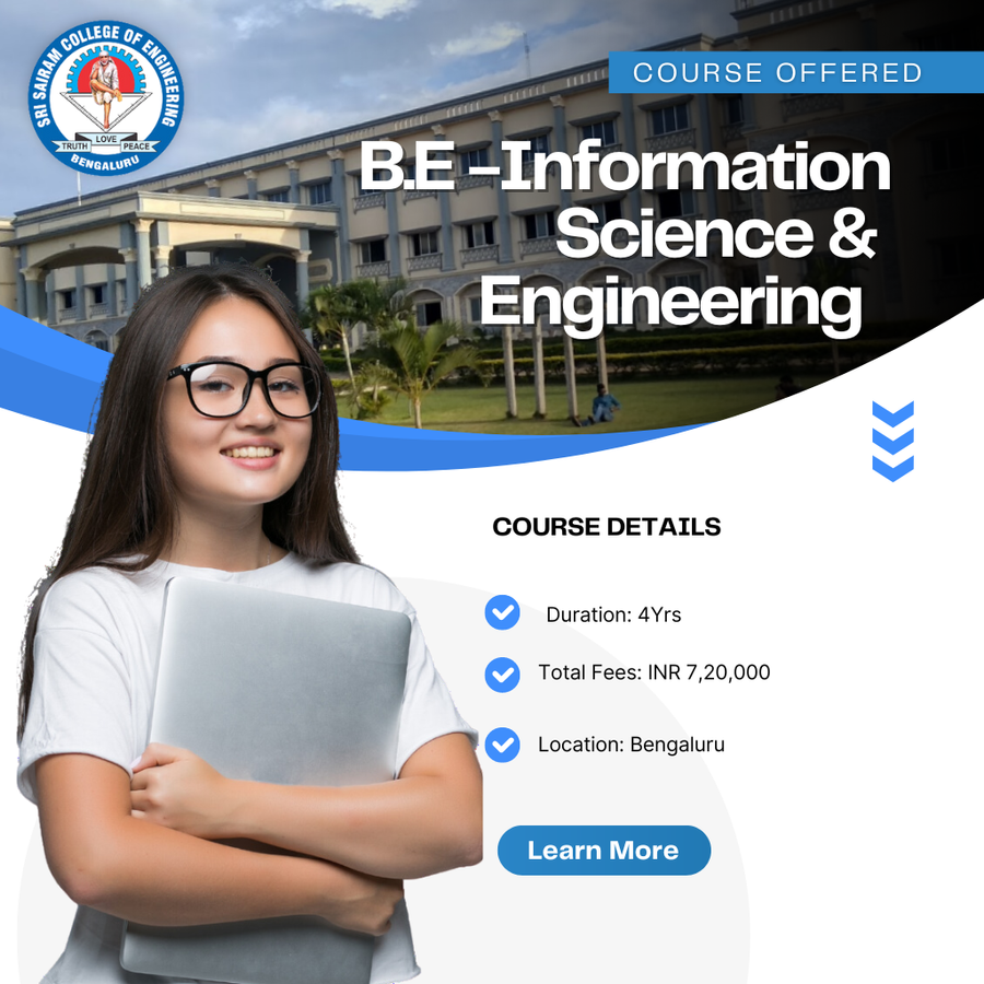B.E in  Information Science and Engineering at Sri Sairam College , Bengaluru/Bangalore