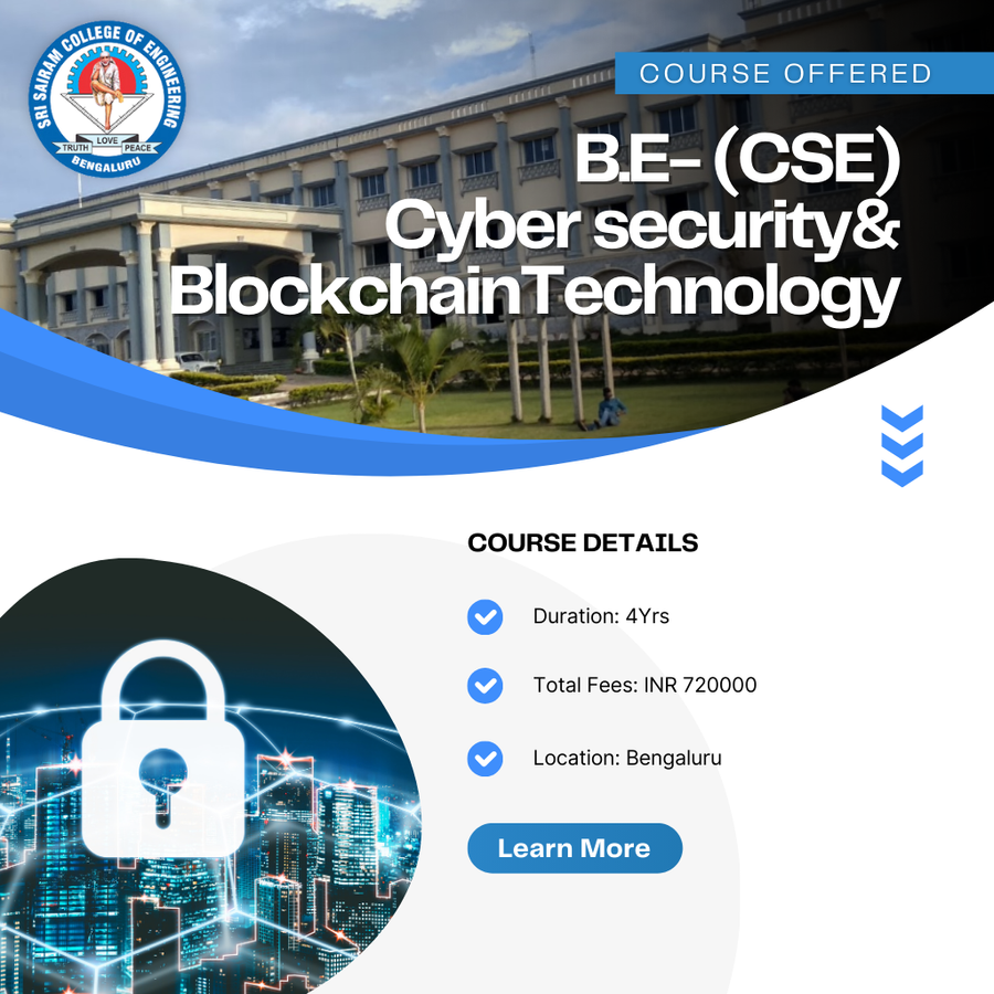 B.E in CSE(Cyber Security & Blockchain Technology) at Sri Sairam College , Bengaluru/Bangalore