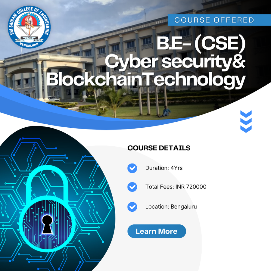 B.E in CSE(Cyber Security & Blockchain Technology) at Sri Sairam College , Bengaluru/Bangalore