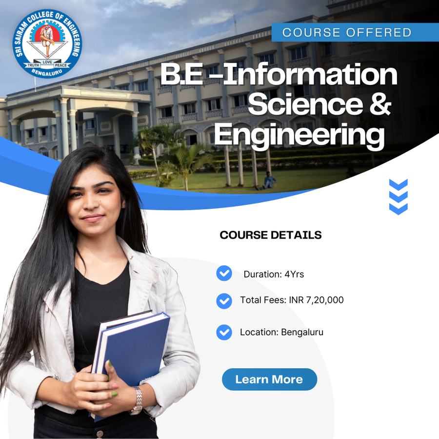 B.E in  Information Science and Engineering at Sri Sairam College , Bengaluru/Bangalore