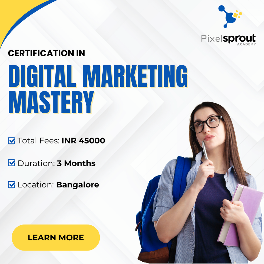 Certification in Digital Marketing Mastery at PixelSprout Academy, Bengaluru/Bangalore
