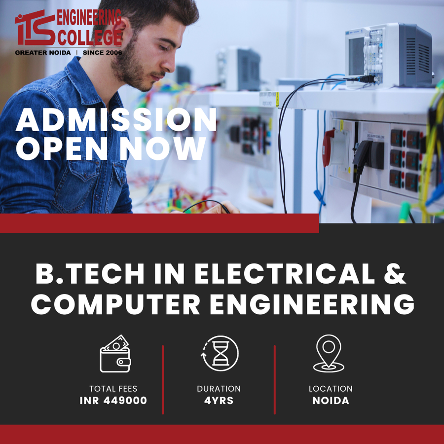  B.Tech in  Electrical and Computer Engineering  at ITS Engineering College, Noida