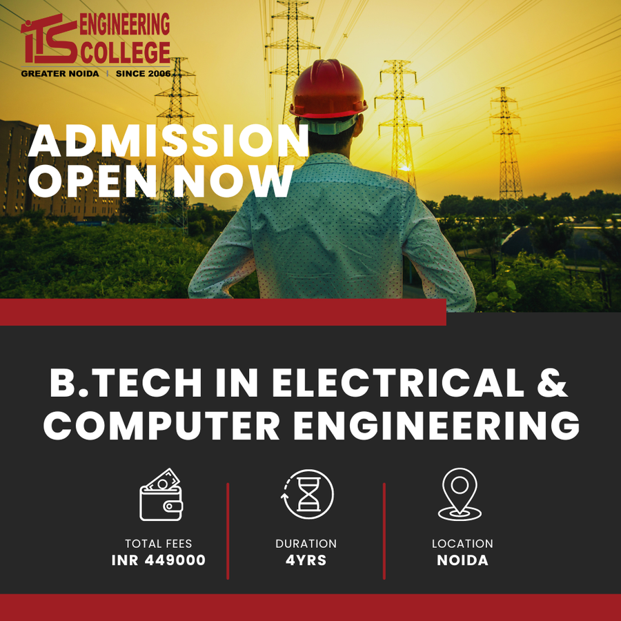  B.Tech in  Electrical and Computer Engineering  at ITS Engineering College, Noida