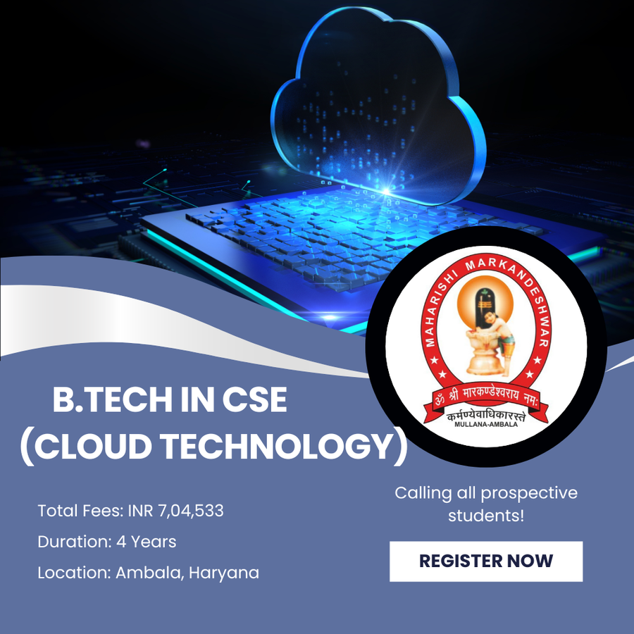 B.TECH IN CSE (CLOUD TECHNOLOGY) at Maharishi Markandeshwar (Deemed To Be University), Haryana - Other