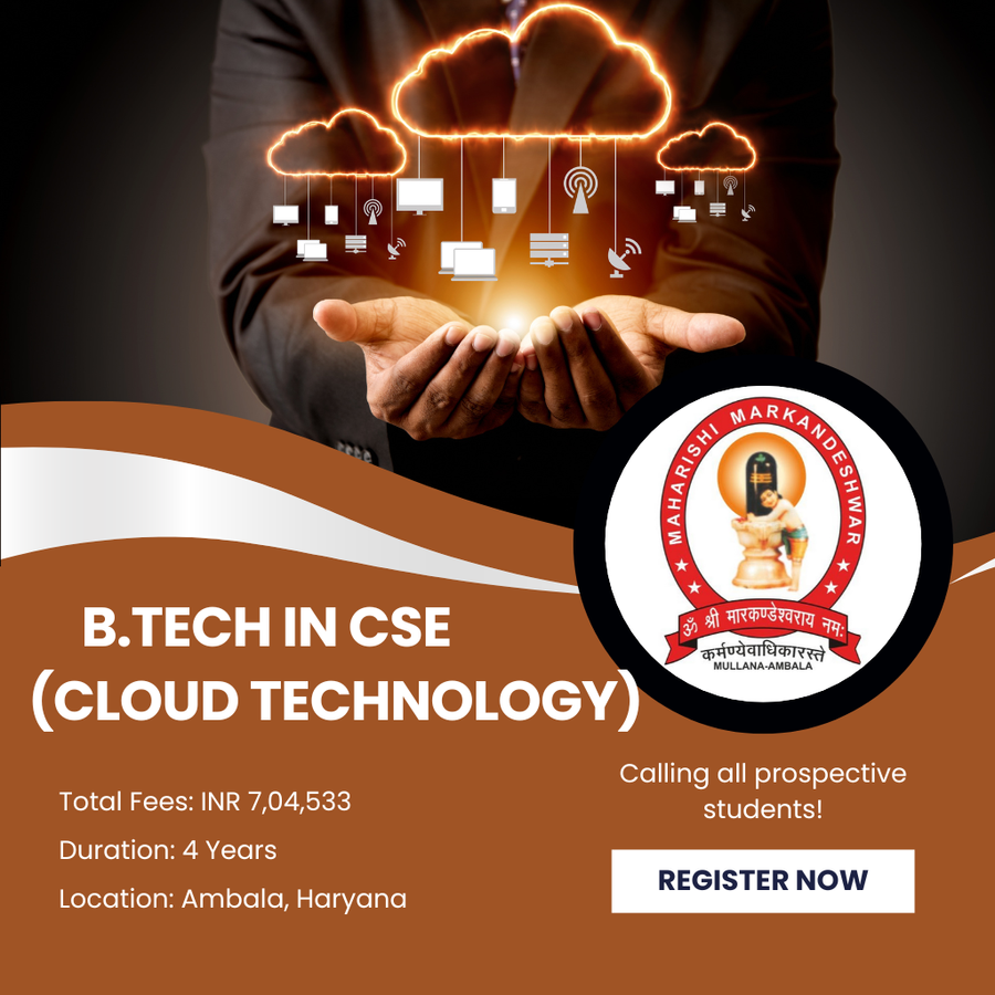 B.TECH IN CSE (CLOUD TECHNOLOGY) at Maharishi Markandeshwar (Deemed To Be University), Haryana - Other