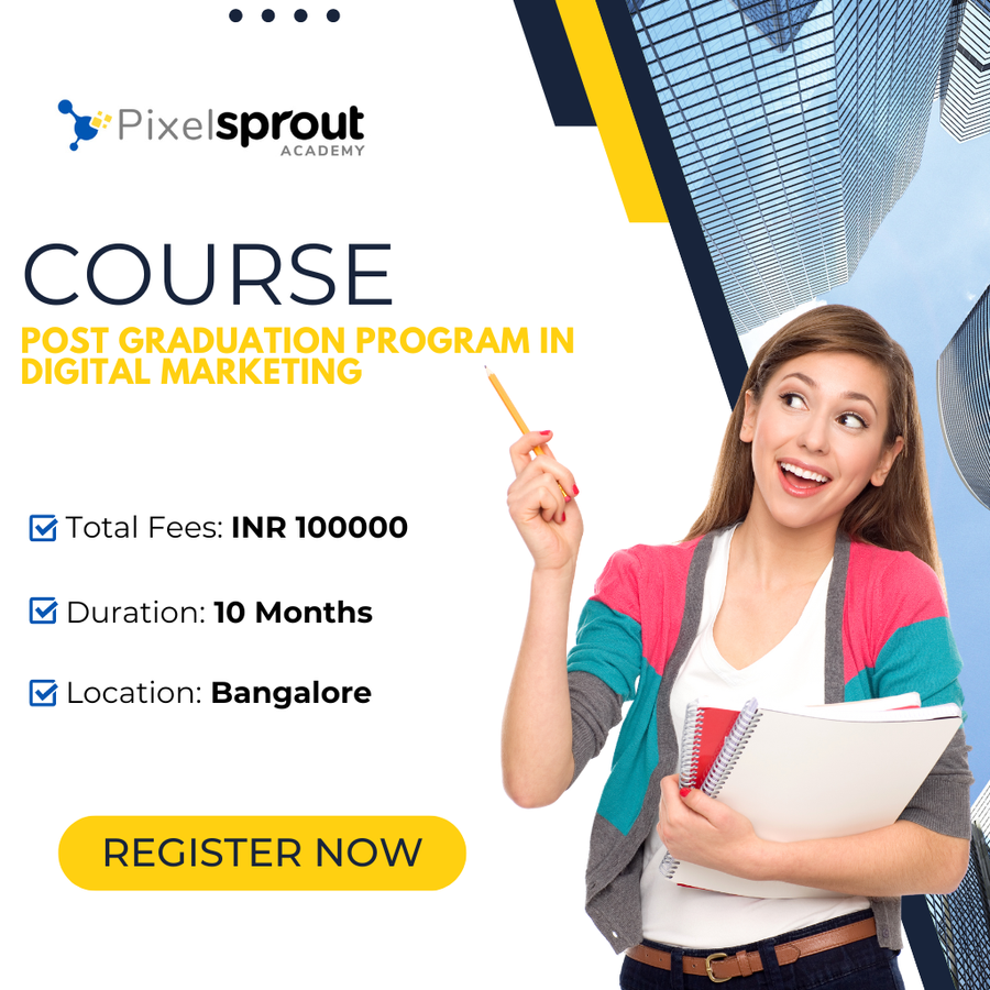 Post Graduation Program in Digital Marketing at PixelSprout Academy, Bengaluru/Bangalore