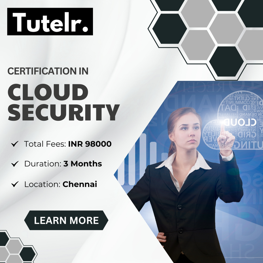 Certification in Cloud Security  at Tutelr Infosec Private Limited, Chennai