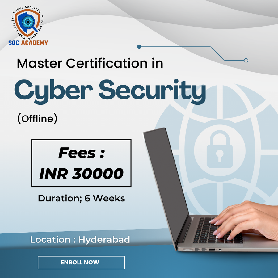 Master Certification in Cyber Security (Offline) at SOC ACADEMY, Hyderabad