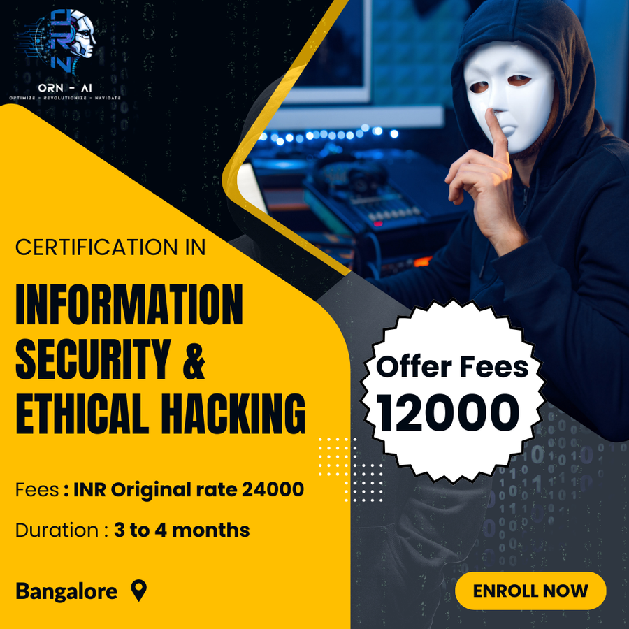 Certification in Information Security & EH at ORN-AI private Limited , Hyderabad