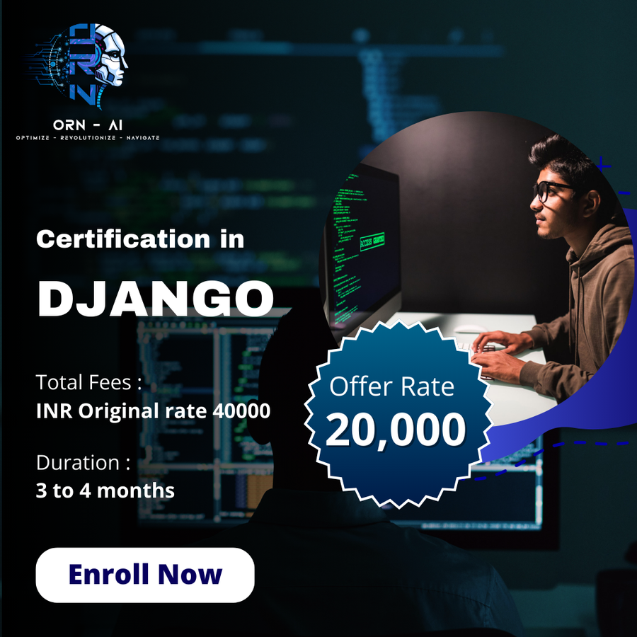 CERTIFICATION IN DJANGO at ORN AI, Hyderabad