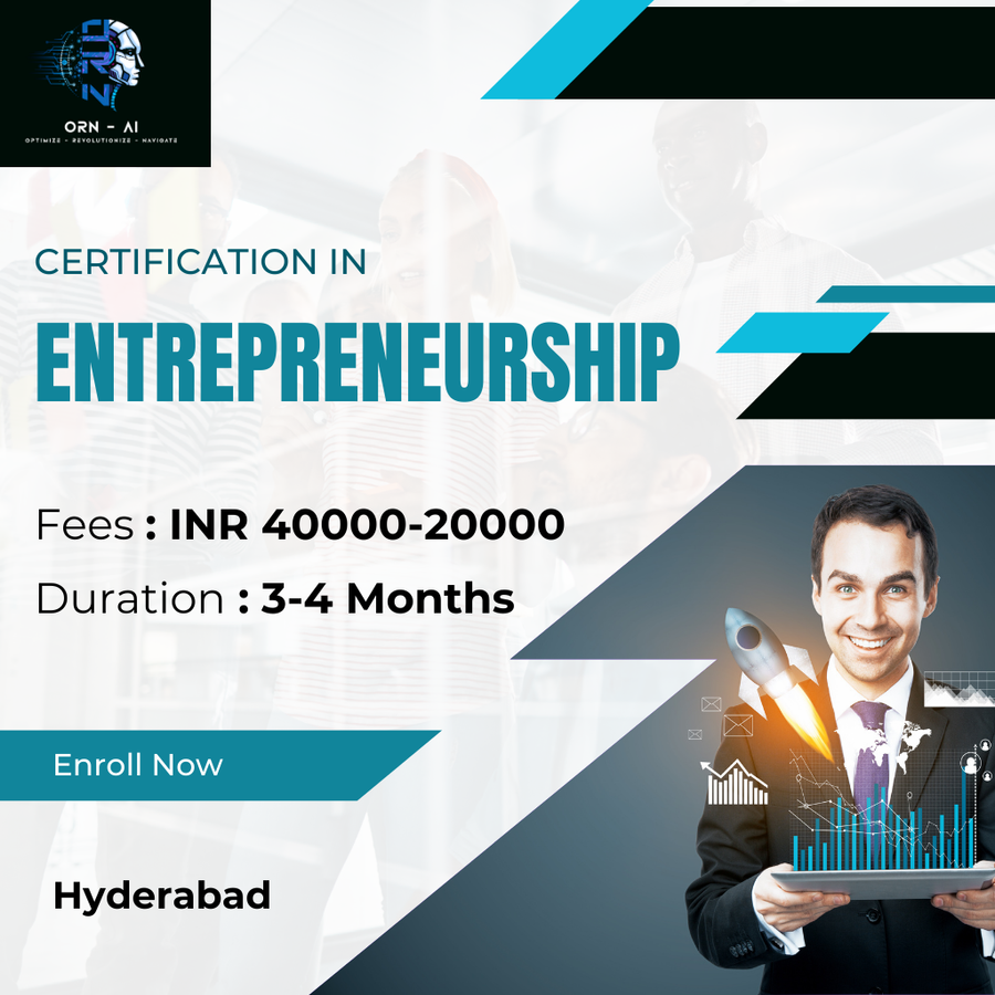 Certification in Entrepreneurship at ORN-AI private limited, Hyderabad