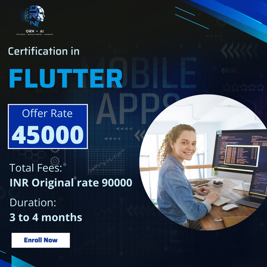 CERETIFICATION IN FLUTTER at ORN AI Private Limited, Hyderabad