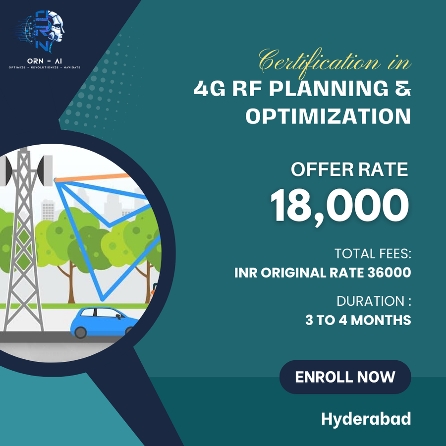 Certification in 4G RF Planning & Optimization  at ORN AI Private Limited, Hyderabad