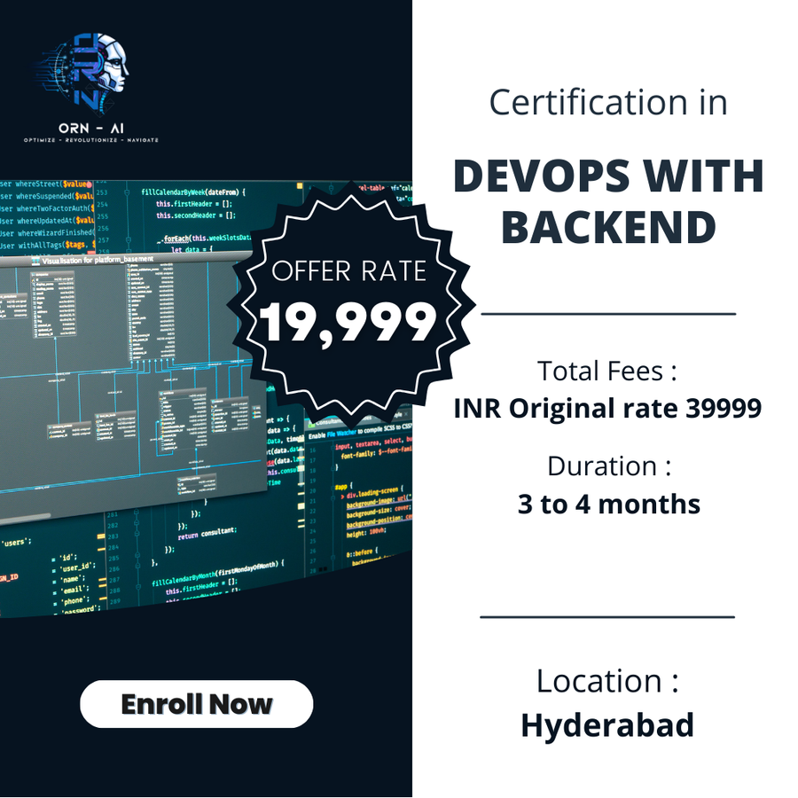 CERTIFICATION IN DEVOPS WITH BACKEND at ORN AI Private Limited, Hyderabad